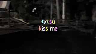txtsu - kiss me! (Official music video)
