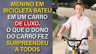 Menino em Bicicleta Bateu em um Carro de Luxo. O que o Dono do Carro fez Surpreendeu a todos