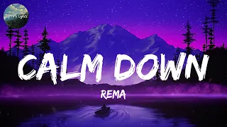 Lyrics Rema - Calm Down | Mix Lyrics | Miley Cyrus, One Direction