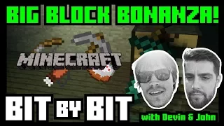 Bit by Bit: Big Block Bonanza (Episode 2)