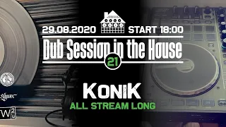 Dub Session In the House vol.21 - KoniK -All Stream Long!