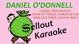 Daniel O'Donnell - Irish Medley (Rose of Tralee, Dublin in the Rare Old Times, Galway Bay) - Karaoke