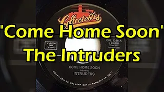 "Come Home Soon" - The Intruders (lyrics)