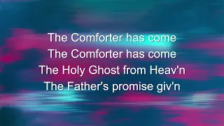 The Comforter Has Come