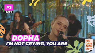 Dopha 'I'm not crying, you are' (live)