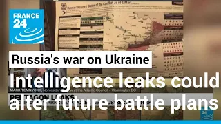 Intelligence leaks could 'alter future battle plans' in Russia's war on Ukraine • FRANCE 24