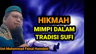 Hikmah Mimpi Dalam Tradisi Sufi (BG 02) (Ilmu Tasawuf- Tarekat) II Ust Muhammad Faisal Hamdani