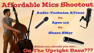 Affordable Mics Comparison on Upright Bass - AT2020 vs. Apex 110 vs. Shure SM57 - Want 2 Check