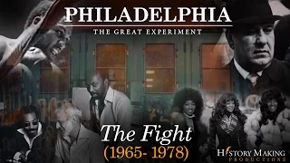 The Fight (1965-1978) - Philadelphia: The Great Experiment
