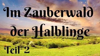 IM ZAUBERWALD DER HALBLINGE - TEIL 2 - TRAUMREISE - FANTASIEREISE  ZUM EINSCHLAFEN - ENTSPANNUNG