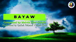 BAYAW (MGCorpin)-Performed by Rayhak Bahandi Virtual Choir