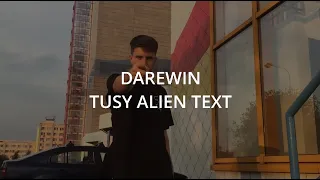 Darewin - Tusy Alien TEXT [4K]