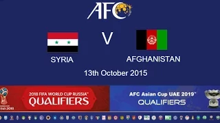 FULL MATCH - Syria v Afghanisatan: 2018 FIFA WC Russia & AFC Asian Cup UAE 2019 (Qly RD 2)
