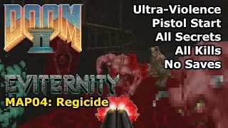 Doom II: Eviternity - MAP04: Regicide (Ultra-Violence 100%)