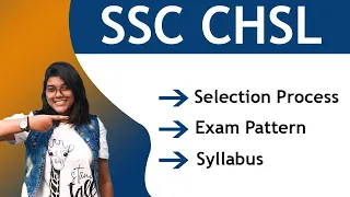 SSC CHSL Syllabus 2022 (Tier 1, Tier 2, Tier 3) | Exam Pattern | Selection Process, Eligibility