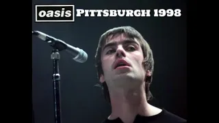 Oasis - Live in Pittsburgh, A.J. Palumbo Center, 10/1/1998