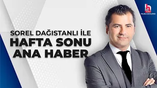 #CANLI | Sorel Dağıstanlı ile Hafta Sonu Ana Haber | 8 Nisan 2023 | #HalkTV