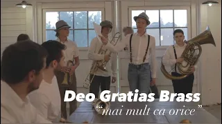 Deo Gratias Brass-"Mai mult ca orice" #fanfara #cantaricrestine #muzicacrestina #dandamian #brass