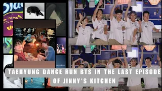 TAEHYUNG dance Run BTS at the Last Episode of Jinny's Kitchen