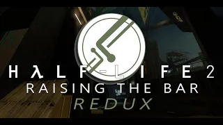 Combine의 Half-Life 2 Episode 2 Mod:RAISING THE BAR REDUX Division 3 Demo 플레이 영상(난이도:Hard,No Death)