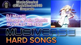 [MUSIVERSE] DJ Muratti–Triangle Violin Classic SLOWLED REVERB [HARD SONGS]
