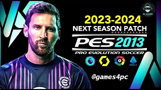 PES 2013 | Patch Season 2023-2024 || PC [ 4.68 GB ] | Latest Transfers ✔⚽🔥