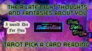 ✨Their Late Night Thoughts and Fantasies✨ Tarot Pick a Card Reading