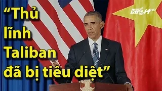 (VTC14)_Từ Hà Nội, Tổng thống Obama xác nhận thủ lĩnh Taliban bị tiêu diệt