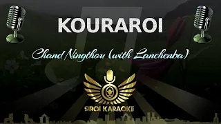 Chand Ningthou with Lanchenba Laishram - Kouraroi (Manipuri Karaoke | Instrumental | Track)