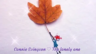 Connie Evingson ♡ The Lonely One. (lyrics)