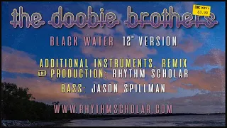 The Doobie Brothers - Black Water (Rhythm Scholar Thumpin' Remix)