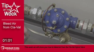 How to Bleed Air from a Cla-Val Hytrol Valve - Cougar USA Tip of the Week