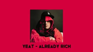 Yeat - Already Rich (sped up) [1 HOUR]