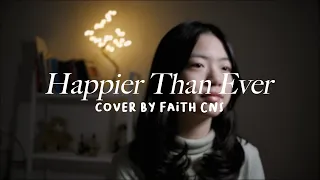 Happier Than Ever - Billie Eilish | #coverbyfaithcns