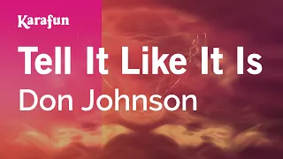 Tell It Like It Is - Don Johnson | Karaoke Version | KaraFun