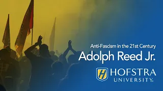 Antifascism Conference Keynote Address with Adolph Reed Jr
