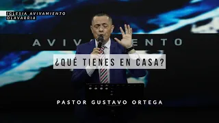 ¿Qué tienes en Casa? | Pastor Gustavo Ortega | Predica 2020