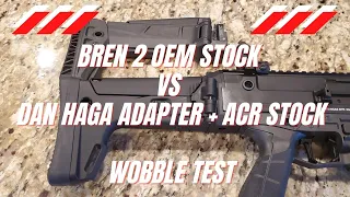 CZ Bren 2 OEM Stock Vs. Dan Haga Adapter + Magpul ACR Stock Wobble Test