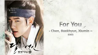 Chen, Baekhyun, Xiumin – For You (너를 위해) Lyrics (Han/Rom/Eng)(Moon Lovers: Scarlet Heart Ryeo OST)