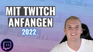 Mit Twitch anfangen 2022 I Tutorial für Anfänger