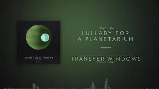 Askerad- Lullaby for a Planetarium (Transfer Windows - A fanmade soundtrack to Kerbal Space Program)