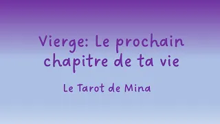 VIERGE ♍️. Le prochain chapitre de ta vie. Le tarot de Mina