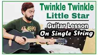 Twinkle Twinkle Little Star Guitar Lesson | Single String | @KaustubhSoni