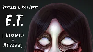 Skrillex & Katy Perry   E T  (Bugzz Equinox Remix) [Slowed + Reverb]