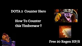 Dota 2 Tips : How To Counter Timbersaw