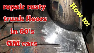 How to repair rusty trunk floors in 60s GM cars