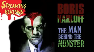 Streaming Review: Boris Karloff: The Man Behind the Monster (Shudder)