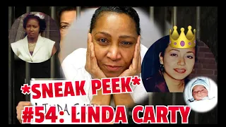 #54: LINDA CARTY *VIDEO SNEAK PEEK*