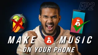 How To Make Music On Phone EP2 - Shaurya Kamal