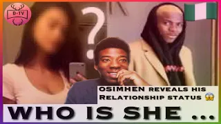 VICTOR OSIMHEN REVEALS HIS RELATIONSHIP STATUS 😱😱😱